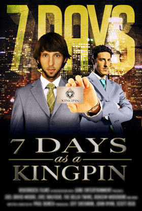 7 Days As A Kingpin Pre-Production Poster